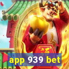 app 939 bet